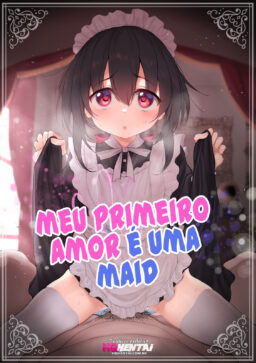 Meu primeiro amor é uma maid